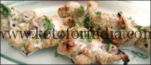Thursday Keto Diet Plan: Chicken Malai Tikka