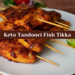 Keto Tandoori Fish Tikka